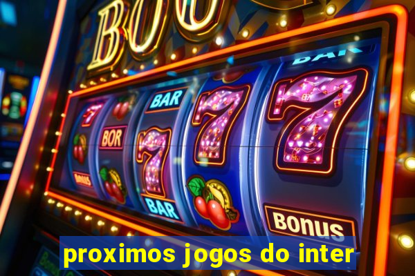 proximos jogos do inter